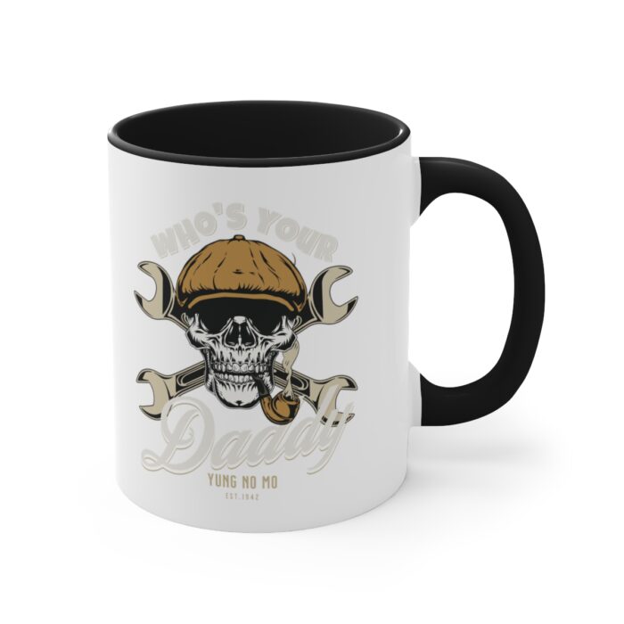 Who's your Daddy -Accent Coffee Mug, 11oz - Image 7