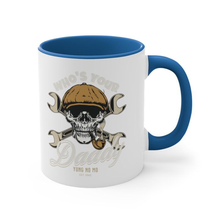 Who's your Daddy -Accent Coffee Mug, 11oz - Image 15