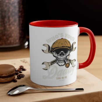 Who’s your Daddy -Accent Coffee Mug, 11oz