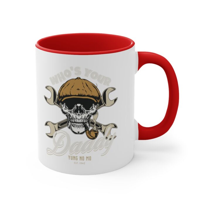 Who's your Daddy -Accent Coffee Mug, 11oz - Image 4