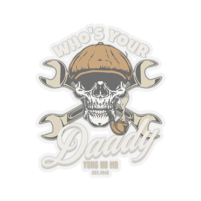 Who's your Daddy-Kiss-Cut Stickers 2"x2: - Image 4