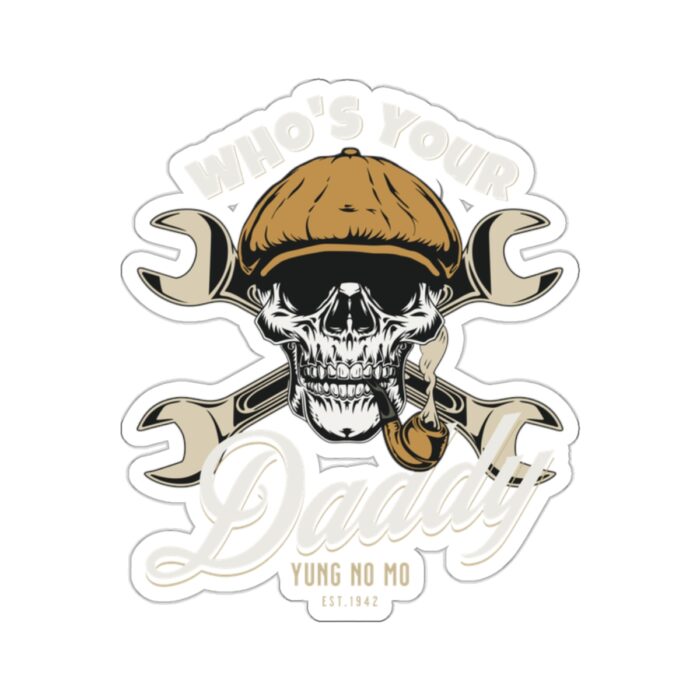 Who's your Daddy-Kiss-Cut Stickers 2"x2: - Image 7