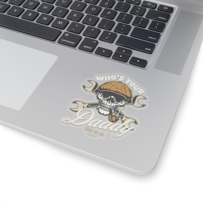Who's your Daddy-Kiss-Cut Stickers 2"x2: - Image 17