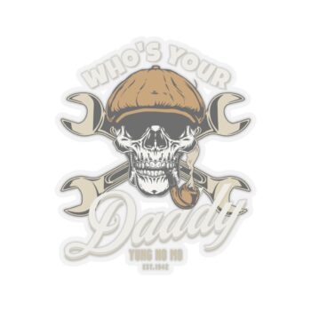 Who’s your Daddy-Kiss-Cut Stickers 2″x2: