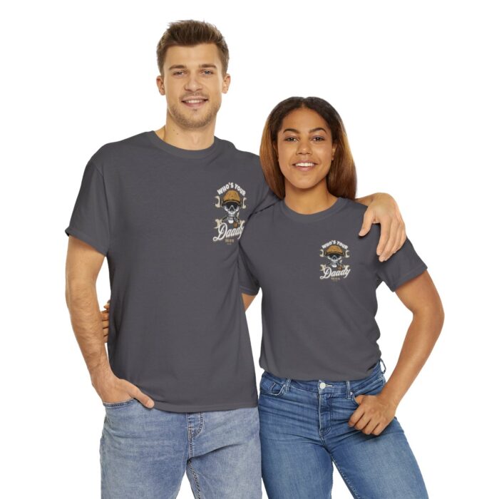 Who's Your Daddy Logo -Unisex Heavy Cotton Tee men's womans gift. - Image 94