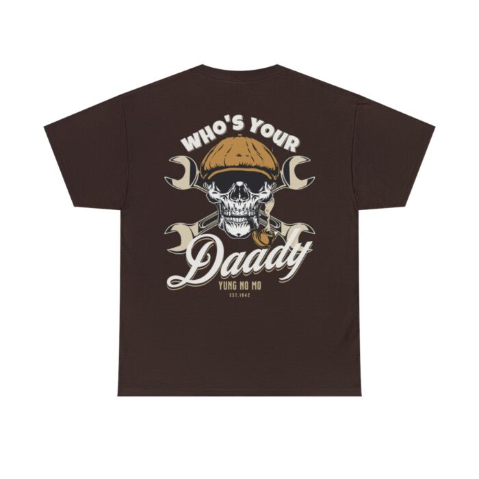 Who's Your Daddy Logo -Unisex Heavy Cotton Tee men's womans gift. - Image 49