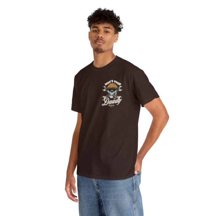 Who's Your Daddy Logo -Unisex Heavy Cotton Tee men's womans gift. - Image 54