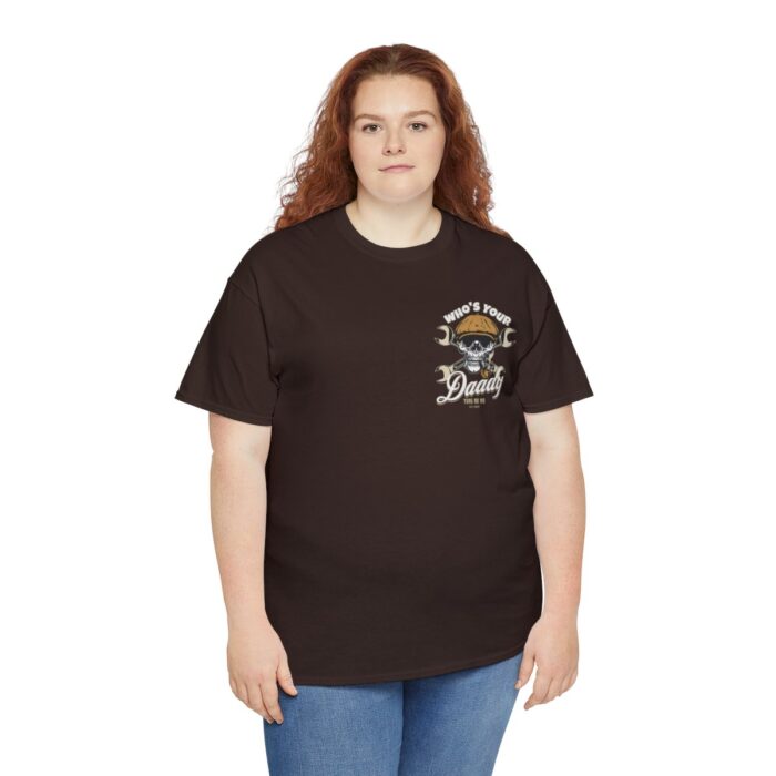 Who's Your Daddy Logo -Unisex Heavy Cotton Tee men's womans gift. - Image 55