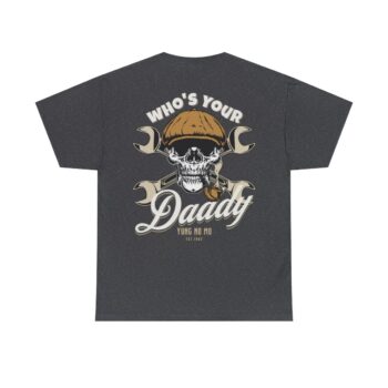 Who’s Your Daddy Logo -Unisex Heavy Cotton Tee men’s womans gift.