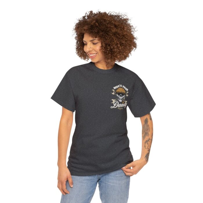 Who's Your Daddy Logo -Unisex Heavy Cotton Tee men's womans gift. - Image 3