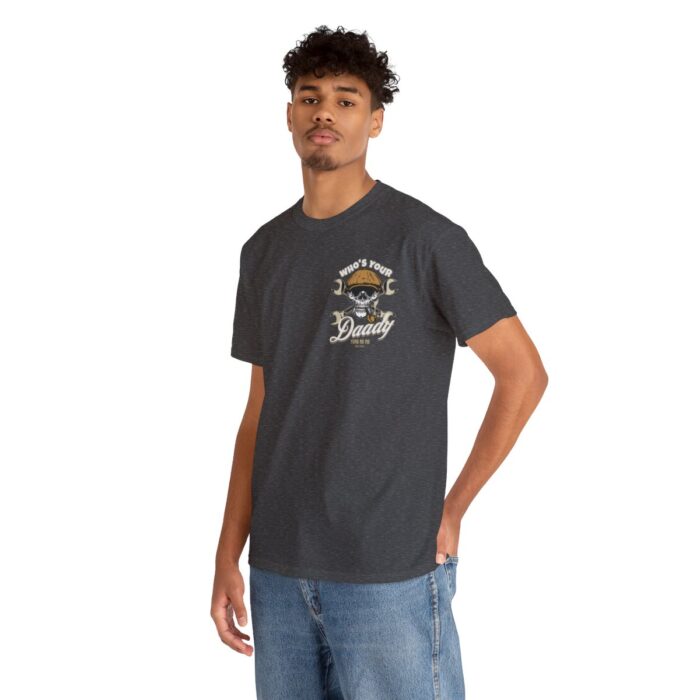 Who's Your Daddy Logo -Unisex Heavy Cotton Tee men's womans gift. - Image 6