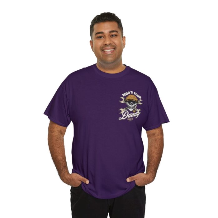 Who's Your Daddy Logo -Unisex Heavy Cotton Tee men's womans gift. - Image 116