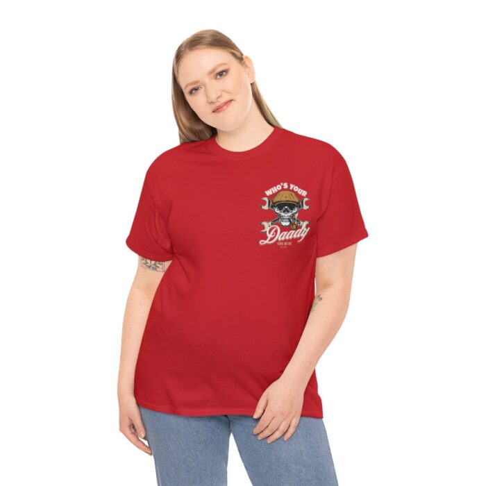 Who's Your Daddy Logo -Unisex Heavy Cotton Tee men's womans gift. - Image 124