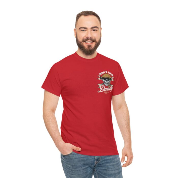 Who's Your Daddy Logo -Unisex Heavy Cotton Tee men's womans gift. - Image 125