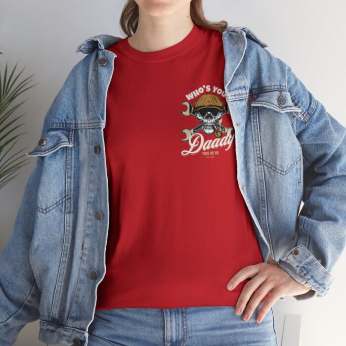 Who's Your Daddy Logo -Unisex Heavy Cotton Tee men's womans gift. - Image 129