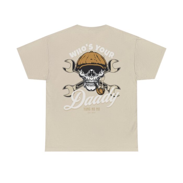 Who's Your Daddy Logo -Unisex Heavy Cotton Tee men's womans gift. - Image 37