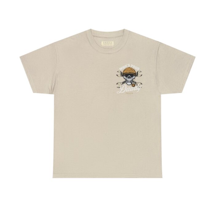 Who's Your Daddy Logo -Unisex Heavy Cotton Tee men's womans gift. - Image 38