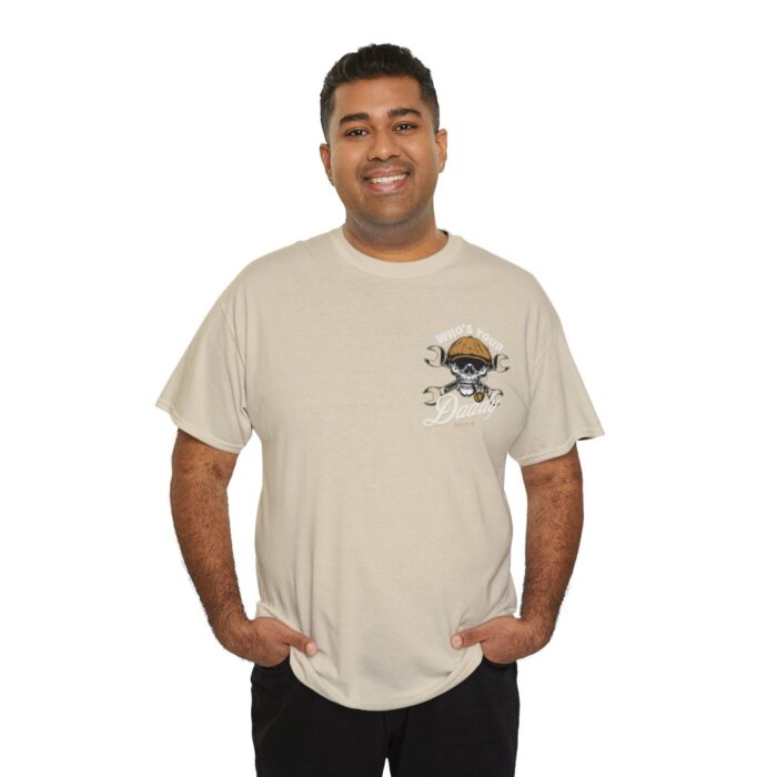 Who's Your Daddy Logo -Unisex Heavy Cotton Tee men's womans gift. - Image 44