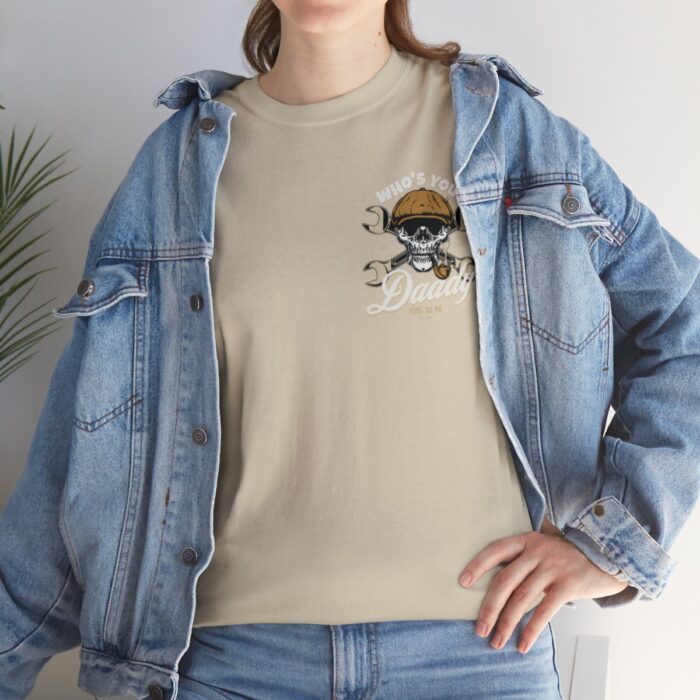Who's Your Daddy Logo -Unisex Heavy Cotton Tee men's womans gift. - Image 45