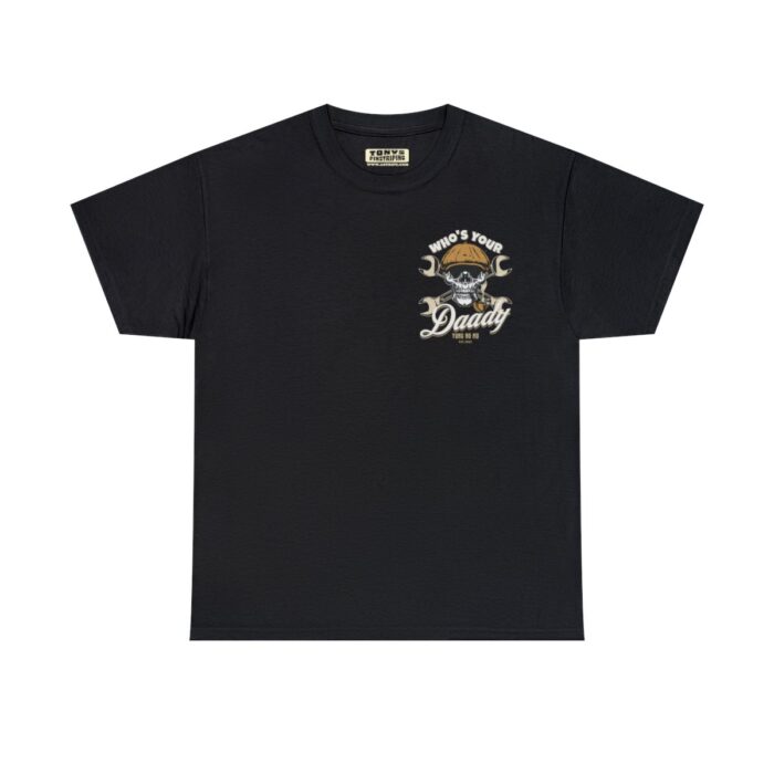 Who's Your Daddy Logo -Unisex Heavy Cotton Tee men's womans gift. - Image 26