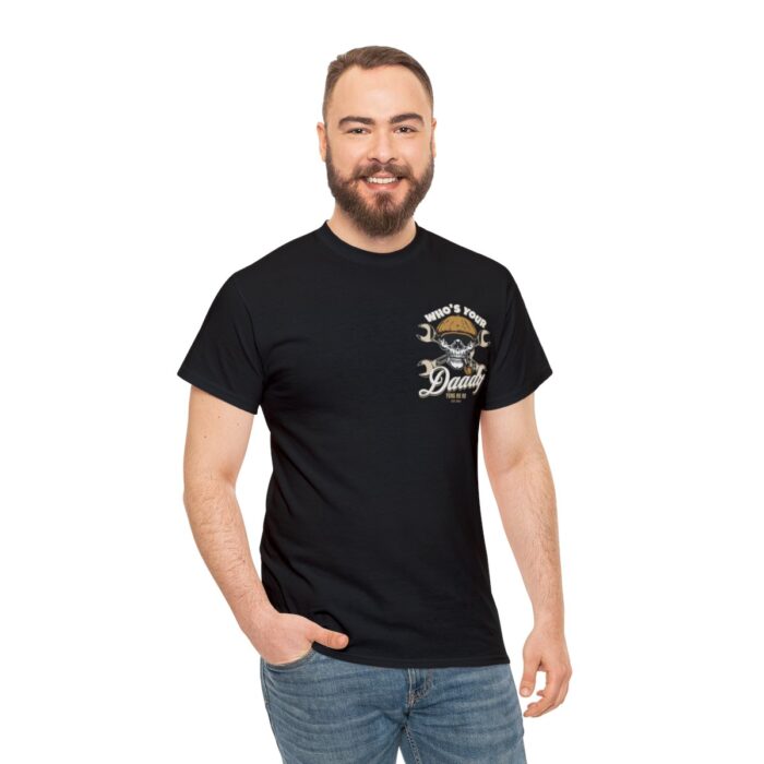 Who's Your Daddy Logo -Unisex Heavy Cotton Tee men's womans gift. - Image 29