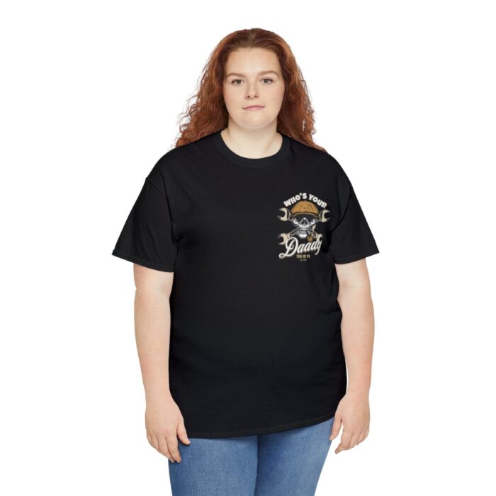 Who's Your Daddy Logo -Unisex Heavy Cotton Tee men's womans gift. - Image 31