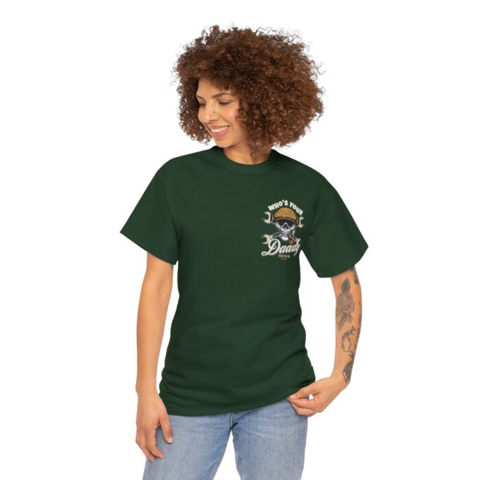 Who's Your Daddy Logo -Unisex Heavy Cotton Tee men's womans gift. - Image 75