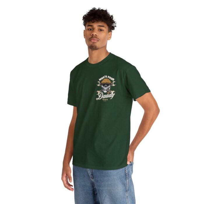 Who's Your Daddy Logo -Unisex Heavy Cotton Tee men's womans gift. - Image 78