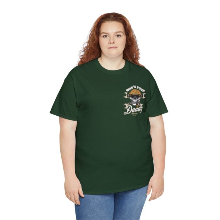Who's Your Daddy Logo -Unisex Heavy Cotton Tee men's womans gift. - Image 79