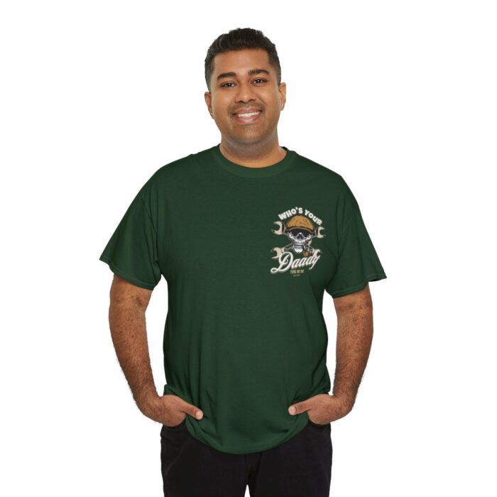 Who's Your Daddy Logo -Unisex Heavy Cotton Tee men's womans gift. - Image 80