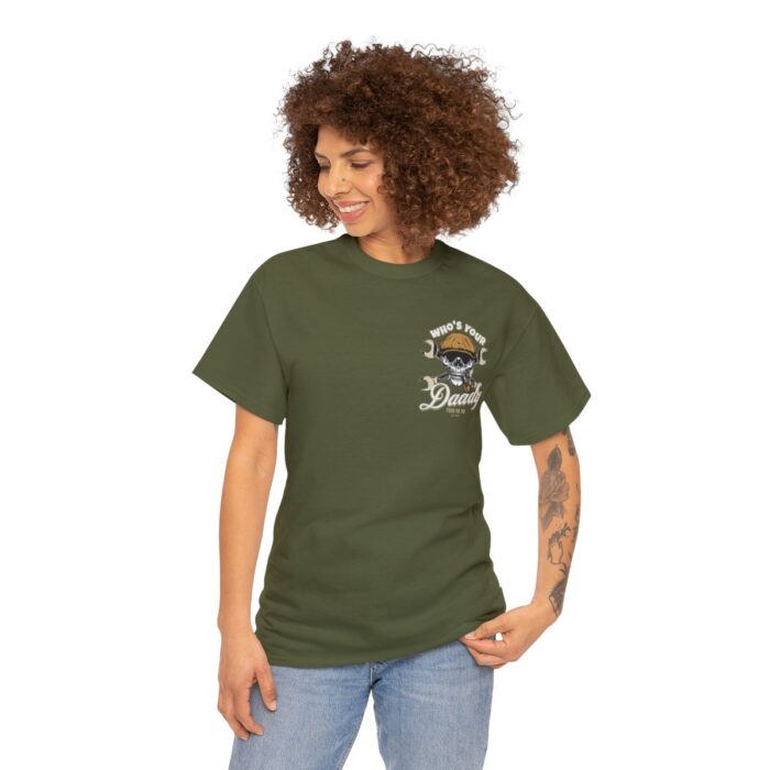 Who's Your Daddy Logo -Unisex Heavy Cotton Tee men's womans gift. - Image 63