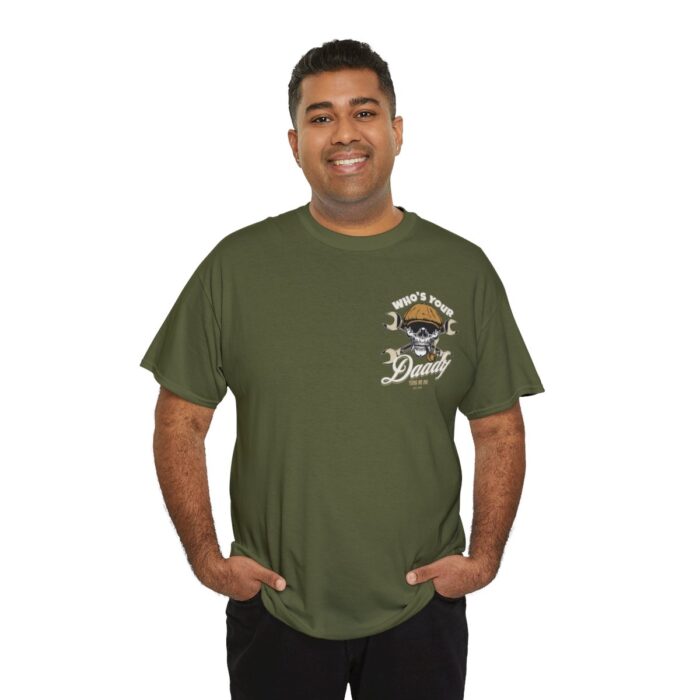 Who's Your Daddy Logo -Unisex Heavy Cotton Tee men's womans gift. - Image 68
