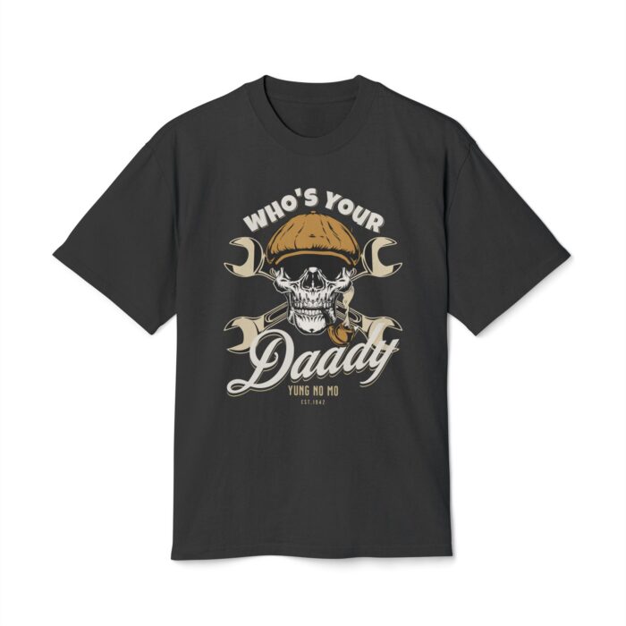 WHO's your daddy Unisex Heavy Faded Tee