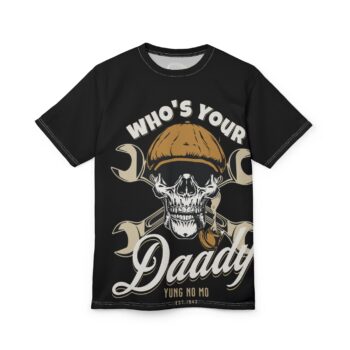 Dyse One Who's your daddy large print polyester T shirt unisex men's women's great gift for everyone
